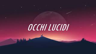 Video thumbnail of "LEON FAUN - OCCHI LUCIDI ( LYRICS )"