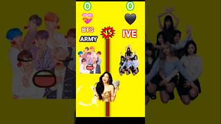 BTS ARMY 🆚️ IVE ❓️#shorts #funny #viral #btsarmy #ive #kpop