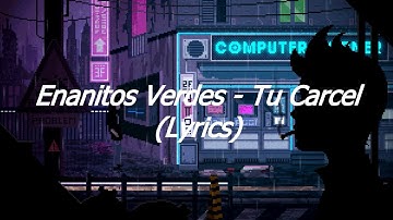 Thumbnail of Enanitos Verdes - Tu Carcel (Lyrics)