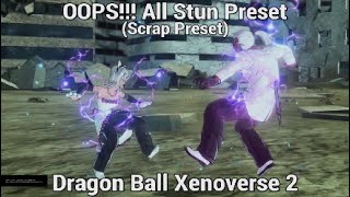 OOPS!!! All Stun Preset - Dragon Ball Xenoverse 2