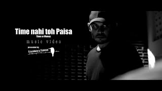 Time nahi toh Paisa |Hindi Hip Hop|