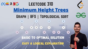 Minimum Height Trees |  Leetcode 310  | Graph | BFS | Topological sort | GFG | DSA