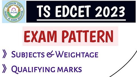 TS EDCET 2023 Exam pattern ||Edcet subjects & weightage,Qualifying marks ||Edcet paper pattern.