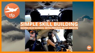 FLIGHT TRAINING OLD SCHOOL DRILLS IMPROVE FLYING SKILLS AND AIRPLANE CONTROL - STALLS IN TURNS