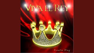 Video thumbnail of "Krasia May - Viva el Rey"