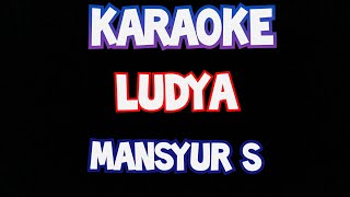 Karaoke Ludya  mansyur  s original musik dangdut lawas