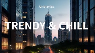 요즘 트렌디한 음악 트랙 들려줘  Chill out  [Playlist]