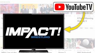 How to Watch Impact Wrestling Network on YouTube TV | Stream Impact Wrestling without TV Cable! screenshot 1