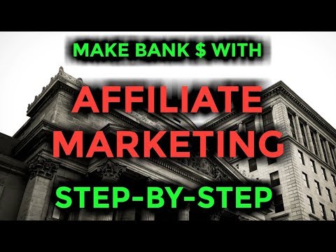 How To Make BANK With Affiliate Marketing