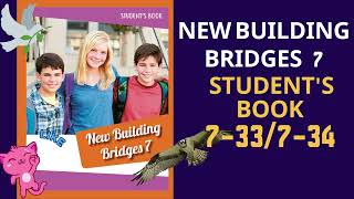 New Building Bridges 7 Student's Book 7-33/ 7-34