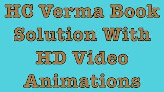 HC Verma Solution In High Quality Animations | Best Video Solution Of HC Verma With Animation | screenshot 2
