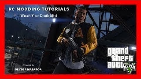 PC Modding Tutorials: How To Install Watch Your Death Mod | Script Mod