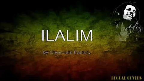 Ilalim Chocolate Factory with Lyrics Reggae