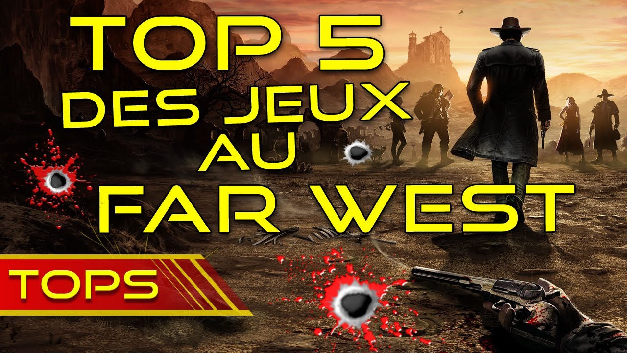 TOP 5 des MEILLEURS JEUX au FAR WEST - YouTube