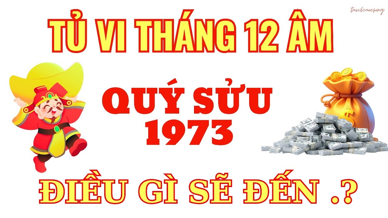 Lộc Vàng Cuối Năm Tháng 12 Âm: Quý Sửu 1973 - Đón Cơ Hội Vàng Đổi Đời Sau Đêm