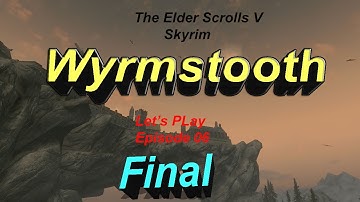The Elder Scrolls V Skyrim - Wyrmstooth - Let
