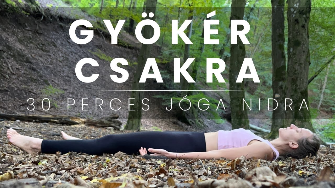30 perces tudatos alvás jóga nidra meditáció a gyökér csakra egyensúlyára | karuna jóga nidra