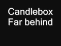 Candlebox  far behind and you live