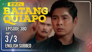 Fpjs Batang Quiapo Full Episode 380 - Part 33 Eng Sub