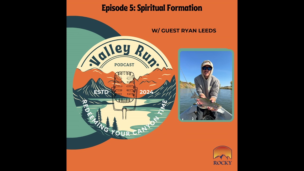 Spiritual Formation w/ Ryan Leeds