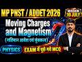 L -4 MP PNST / ADDET 2026 Physics | Moving Charges &amp; Magnetism Most Important MCQ #pnst2026