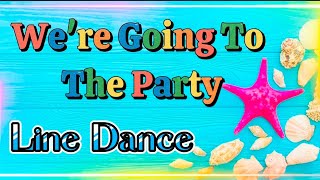 WE'RE GOING TO THE PARTY Line Dance | Choreo By Clarice Alywne Cyril (MY) April 2024 | Beginner