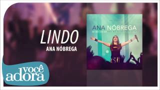 Video voorbeeld van "Ana Nóbrega - Lindo (Não me Deixes Desistir) [Áudio Oficial]"