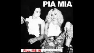 Pia Mia ft. Austin Mahone - Fill Me In