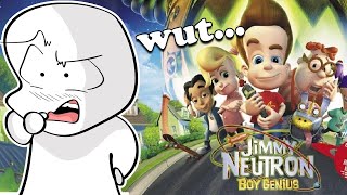 Jimmy Neutron was kinda insane