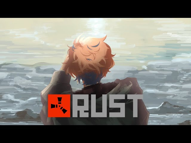 【RUST】そんなに長く出来ないがスト鯖RUST最終日【夕刻ロベル/ホロスターズ】のサムネイル