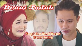 BENNI JHUDHUH 3 FAJAR SYAHID II AISYAH ICHA ( Jhenor Koning )