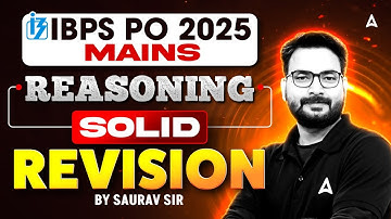 IBPS PO Mains Reasoning 2025 | Reasoning Revision Marathon | IBPS PO Mains preparation By Saurav sir