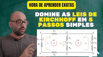 Lei de Kirchhoff Descomplicada: Aprenda de Forma Fácil