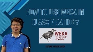HOW TO USE WEKA IN CLASSIFICATION?