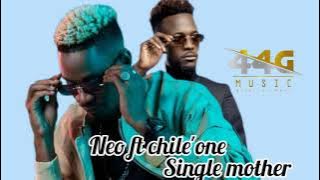 Neo ft chile'one MrZambia -Single mother