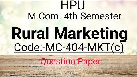 HPU||M.Com. 4th Semester||Rural Marketing ||MC-404-MKT(c)||Question Paper