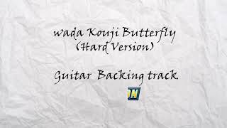 Wada Kouji Butterfly (Versi Keras) / Backing Track Gitar