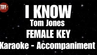 I KNOW | Tom Jones • FEMALE KEY • KARAOKE | ACCOMPANIMENT