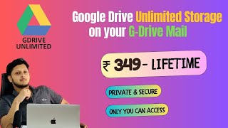 G-Drive Unlimited Storage Lifetime Only Rs 199-/ Private Access & Secure