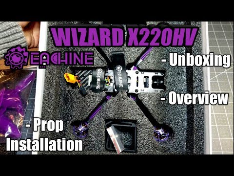 Eachine Wizard X220 HV Overview/Unboxing/Prop Installation - YouTube