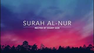 Surah Al-Nur  - سورة النور  | Sharif Zain | English Translation