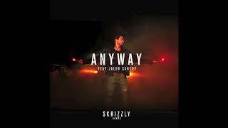 Video thumbnail of "Skrizzly Adams - Anyway (feat. Jalen Santoy)"