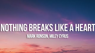 Video thumbnail of "Mark Ronson - Nothing Breaks Like a Heart (Lyrics) ft. Miley Cyrus"