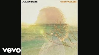 Video thumbnail of "Julien Doré - Chou wasabi (Audio) ft. Micky Green"