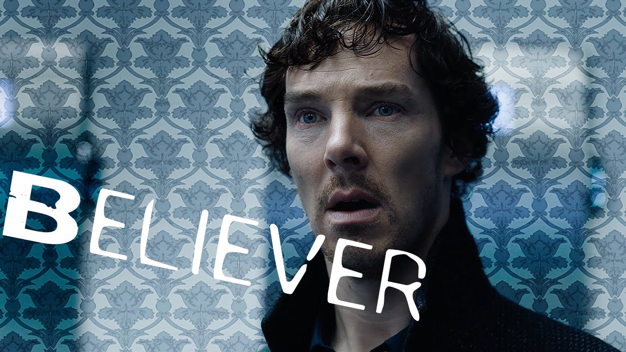 Sherlock - Believer (Imagine Dragons)