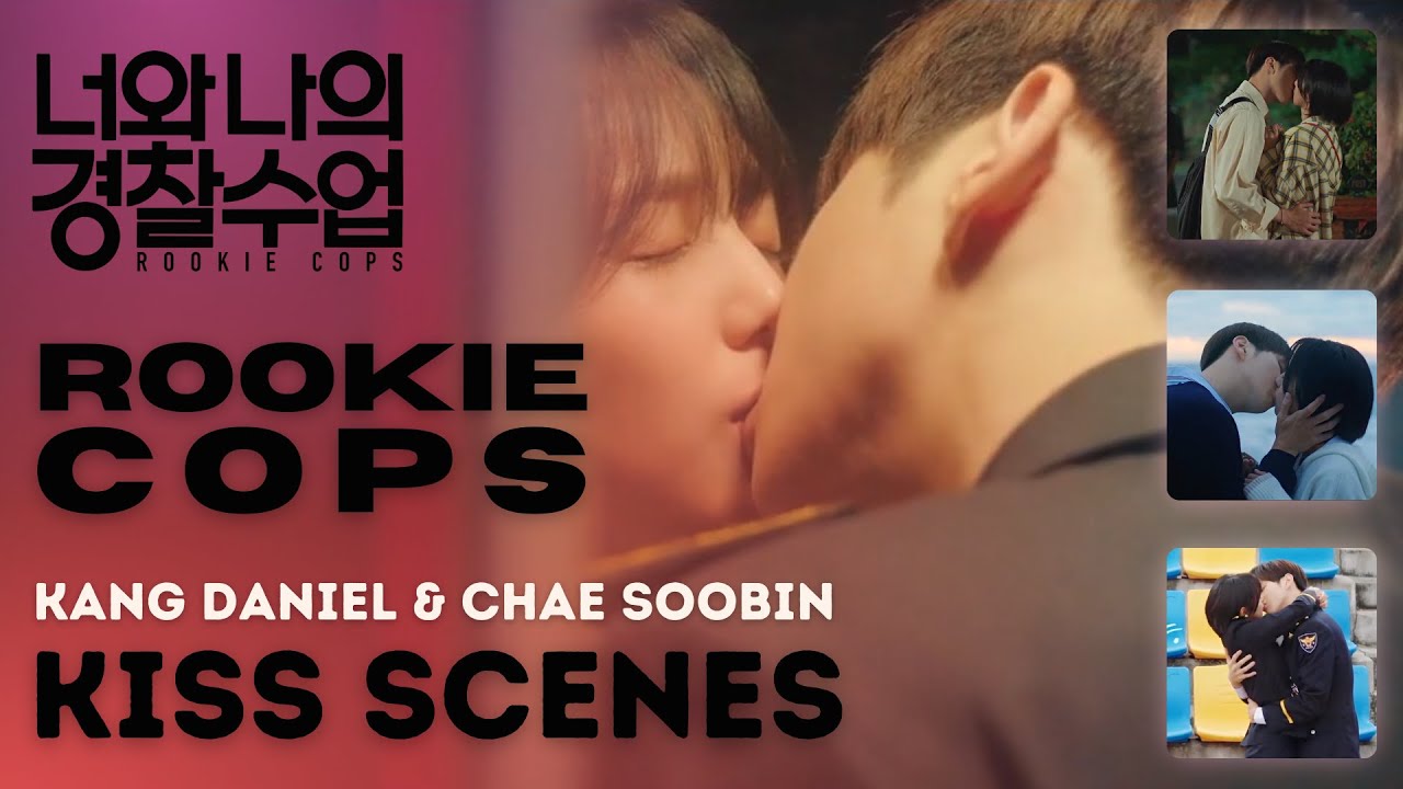 Kang Daniel and Chae Soo Bin share a passionate first kiss in Disney Plus  original drama 'Rookie Cops