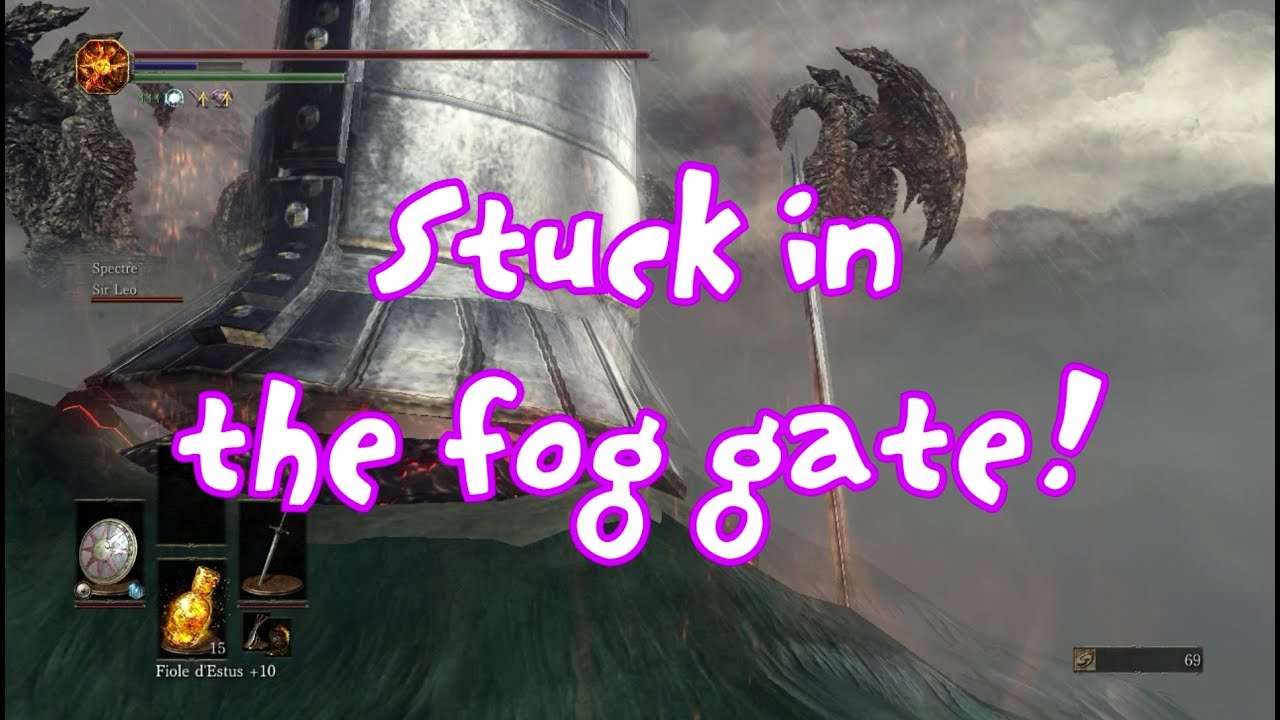 [Dark Souls 3] Stuck in the fog gate - YouTube