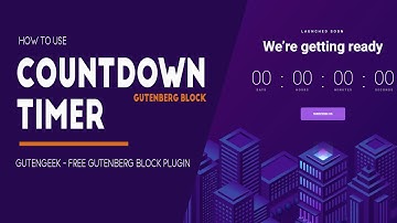 Countdown Gutenberg Block: How to Use Countdown Gutenberg Block with Gutengeek - Free Gutenberg