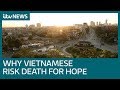 Why Vietnamese people risk being trafficked to get a new life in the UK | ITV News