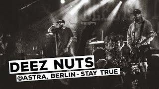 Deez Nuts - Stay True | Live in Berlin